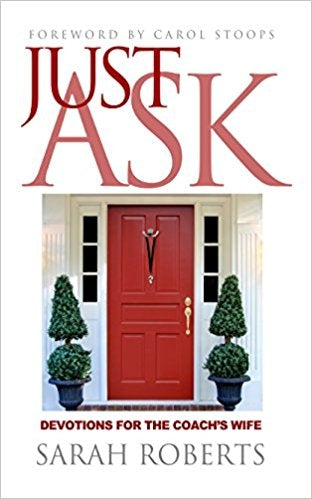 Just Ask - Devotions for the Coach's Wife