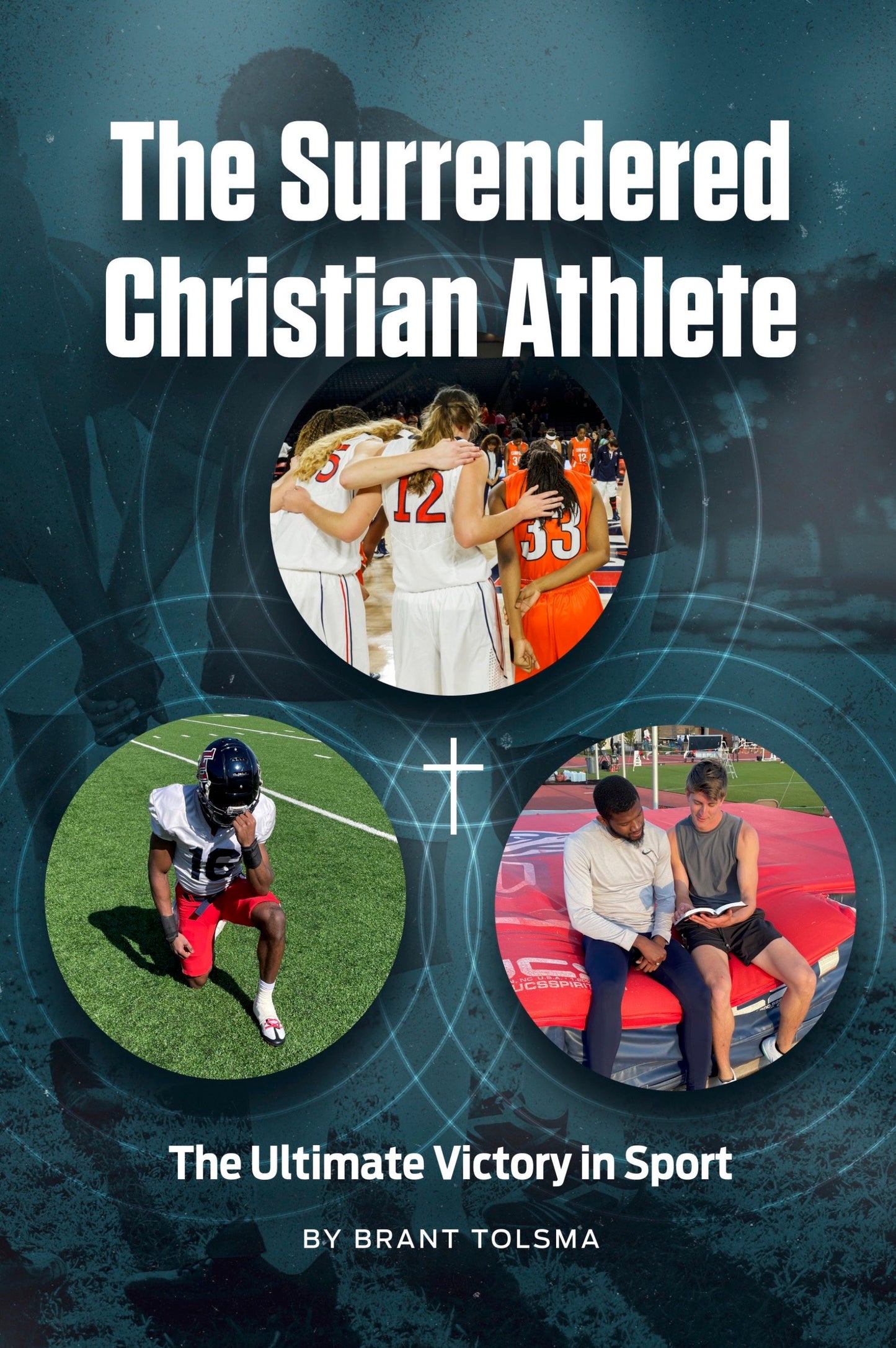 The Surrendered Christian Athlete